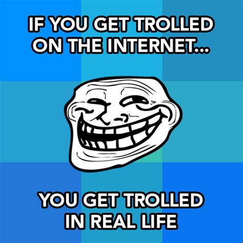 If You Get Trolled On The Internet You Laugh You Lose