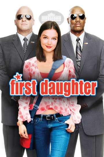 First Daughter 2004 Stream And Watch Online Moviefone