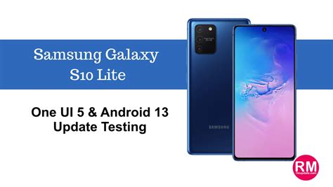 Samsung Started Testing One Ui 5 Android 13 On Galaxy S10 Lite