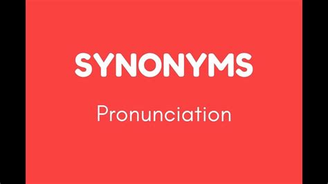 How To Pronounce Synonyms 😯 Youtube