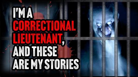 Im A Correctional Lieutenant And These Are My Stories Scary