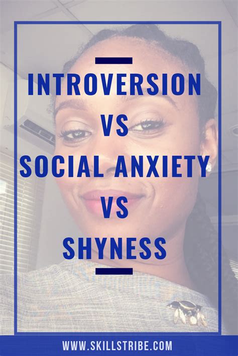 Introversion Vs Social Anxiety Vs Shyness — Skills Tribe