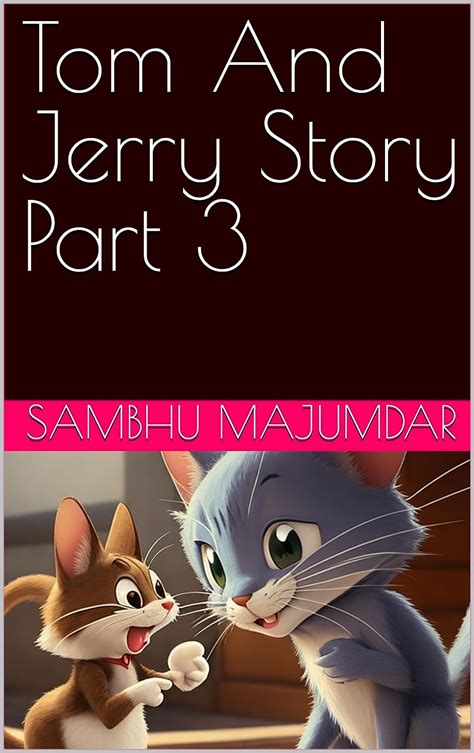 Tom And Jerry Story Part 3 Ebook Majumdar Sambhu Uk