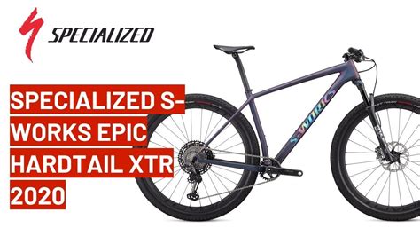 Specialized S Works Epic Hardtail Xtr 2020 Bike Review Youtube