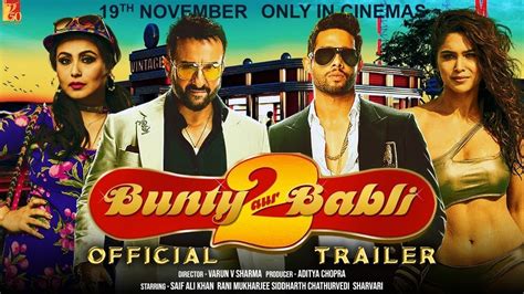 Bunty Aur Babli 2 21 Interesting Facts Saif Ali Khan Rani Mukerji Siddhant C Blockbuster