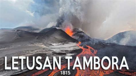 Tambora Letusan Gunung Berapi Paling Mematikan Dalam Sejarah