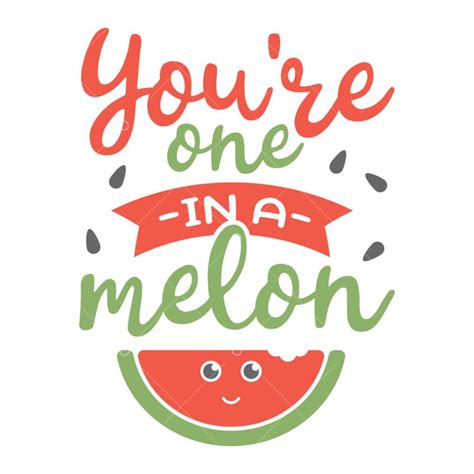 31 Free One In A Melon Svg Pics Free Svg Files Silhouette And Cricut
