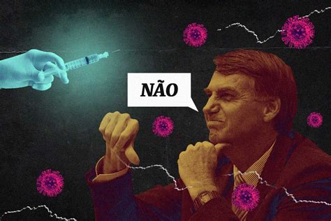 Bolsonaro Desencorajou Vacinação Em Ao Menos 20 Ocasiões Metrópoles