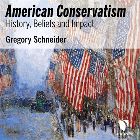 American Conservatism History Beliefs And Impact Learn25