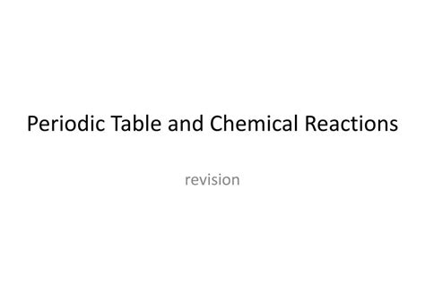 Ppt Periodic Table And Chemical Reactions Powerpoint Presentation