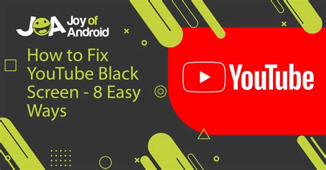 How To Fix Youtube Black Screen 8 Easy Ways