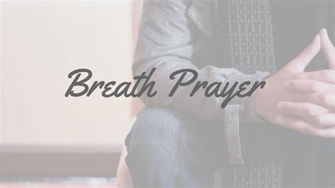 Breath Prayer Youtube