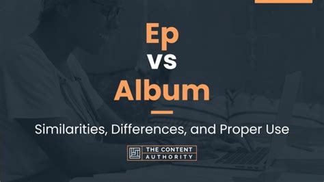 Ep Vs Album Similarities Differences And Proper Use