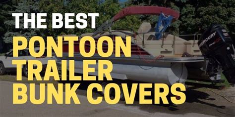 Best Plastic Bunk Covers And Pontoon Trailer Guides Pontoon Authority