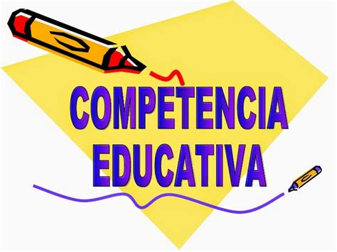 EnseÑanza Aprendizaje Basado En Competencias Competencias Educativas