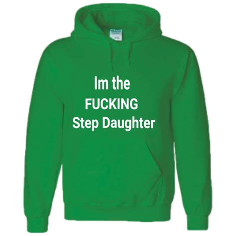 Step Daughter Gildan Hooded Pullover