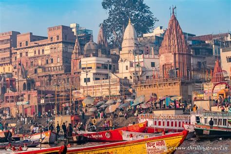 The Divine Beauty And Heritage Landmarks Of Varanasi Ghats Thrilling Travel