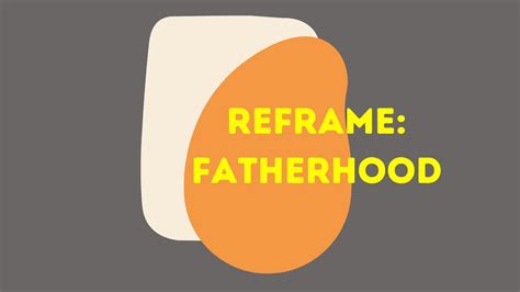 Reframe Fatherhood Jeremy Bryan June 18 2023 Youtube