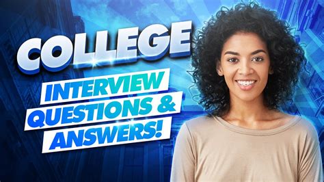 College Interview Questions And Answers College Admissions Interview
