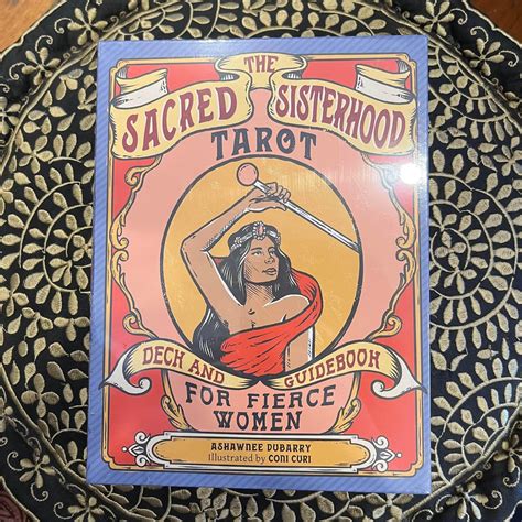 The Sacred Sisterhood Tarot Deck And Guidebook For Fierce Women