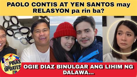 Yen Santos At Paolo Contis Maglalantad Na O Hiwalay Na Ogie Diaz Binulgar Ang Update Sa Dalawa