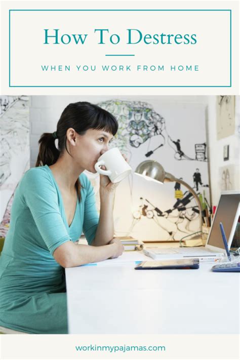 How To Destress After Working From Home Work In My Pajamas