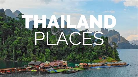10 Most Useful Places To Check Out In Thailand Travel Video