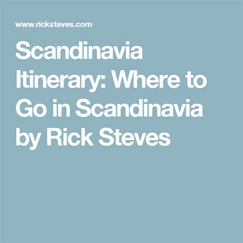 Scandinavia Where To Go In Scandinavia By Rick Steves Switzerland