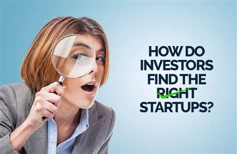 Guide To Investors Find The Right Startups