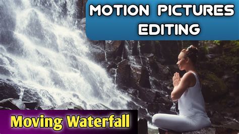 How To Make Moving Picture On Android Motion Picture Tutorial