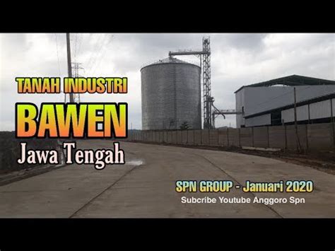 Tanah Kawasan Industri Bawen Jawa Tengah By Spn Group Youtube