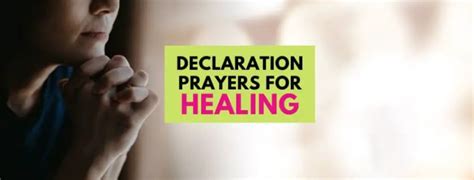 35 Declaration Prayers For Healing Scriptures Adorned Heart