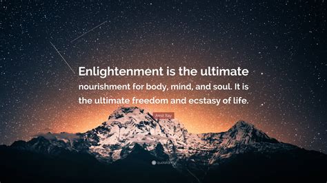 Amit Ray Quote “enlightenment Is The Ultimate Nourishment For Body