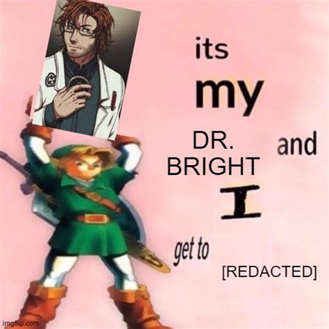 My Doctor Bright Imgflip