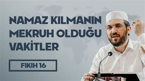 Fıkıh - 16 - El-İhtiyar - Namaz Kılmanın Mekruh Olduğu Vakitler - İhsan