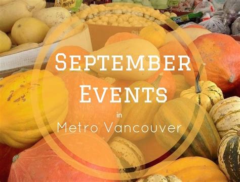 September Events In Metro Vancouver Via Miss604 September Events Fraser Metro Vancouver Contest