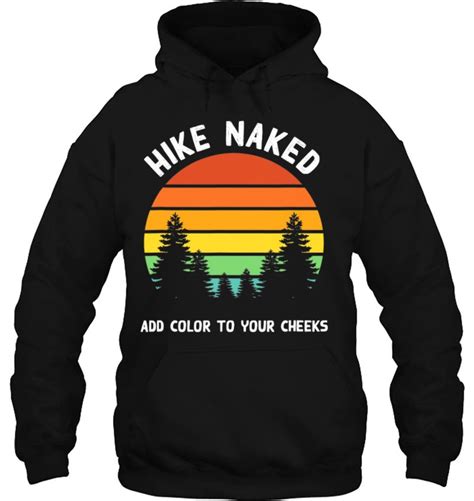 Mens Hike Naked Add Color To Your Cheeks Hiker Trash Funny