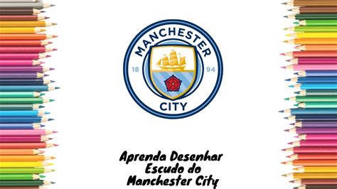 Como Desenhar Escudo Do Manchester City Passo A Passo ️ Youtube