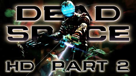 Dead Space 1 Hd Gameplay — Part 2 Activating Circuits And Cannons