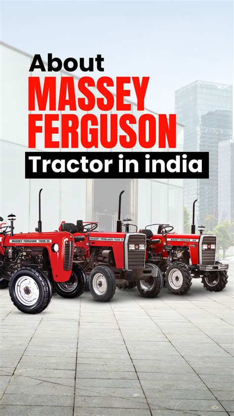 About Massey Ferguson Tractor In India Tractorgyan