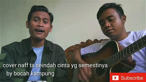 tak seindah cinta yang semestinya naff restu alamsyah live cover youtube