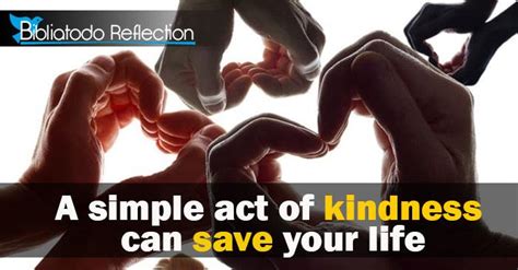 A Simple Act Of Kindness Can Save Your Life Christian Reflections