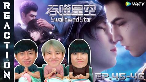 Reaction Swallowed Star มหาศึกล้างพิภพ ซับไทย Ep45 46 Ipond Tv