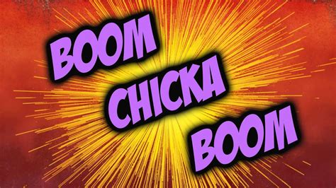 Boom Chicka Boom Youtube
