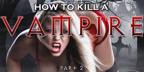 how to slay a vampire part 2 iamdonatello