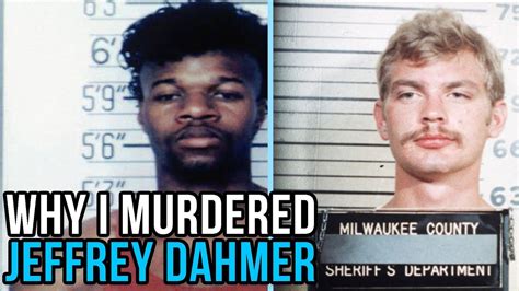 Why I Killed Jeffrey Dahmer Youtube
