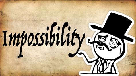 What Is Impossibility Gentleman Thinker Youtube