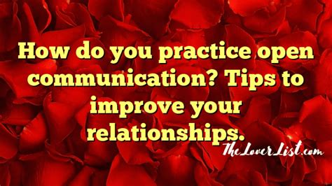 How Do You Practice Open Communication Tips To Improve Your