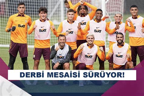 Galatasaray Derbiye Haz Rlan Yor Be Ikta Asist Analiz
