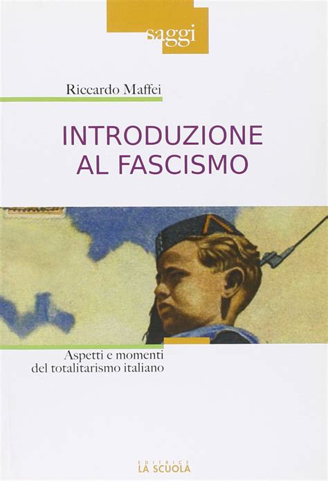 Introduzione Al Fascismo Aspetti E Momenti Del Totalitarismo Italiano